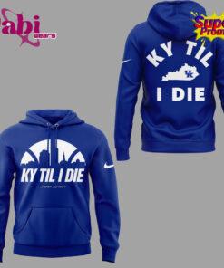 Kentucky Wildcats “KY TIL I DIE” Special Hoodie