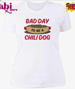 Bad Day To Be A Chili Dog Shirt 4.jpg