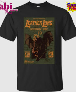 Leather Lung Philadelphia PA 4-20-2026 Shirt