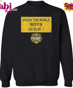 Michigan Wolverines MBB 2026 National Champions Shock the World Sign Shirt 3.jpg