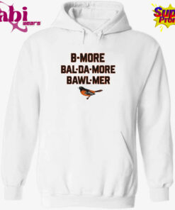 Orioles B More Bal Da More Bawl Mer T-Shirt