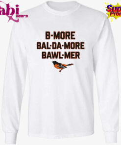 Orioles B More Bal Da More Bawl Mer T Shirt 3.jpg