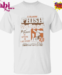 Phish I Saw Phish 9 Times At Sphere In Las Vegas 2026 Merch On April To May 2026 Western Flair T-Shirt