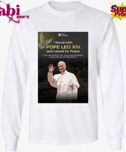 Pinoy Catholics I Stand With Pope Leo Xiv And I Stand For Peace I Am Not Afraid Of The Trump Administration Shirt 3.jpg