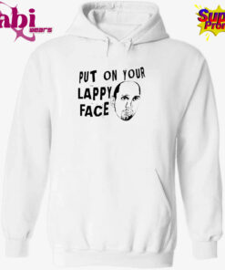 Put On Your Lappy Face T-Shirt
