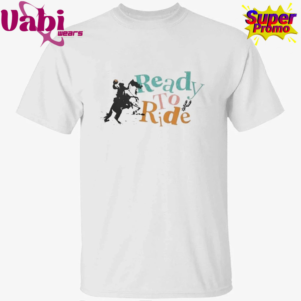 Ready To Ride Shirt Ready To Ride Shirt