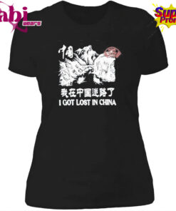 Tip 2 Tip I Got Lost In China T Shirt 4.jpg