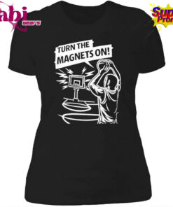 Turn The Magnets On Basketball Shirt 4.jpg