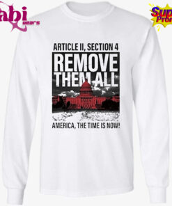 White House Article Ii Section 4 Remove Them All America The Time Is Now T Shirt 3.jpg