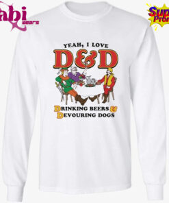 Yeah I Love DnD Drinking Beers Devouring Dogs Shirt 3.jpg