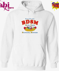 Yeah, I’m Into BDSM. Buns, Dogs, Sausages, Mustard Shirt