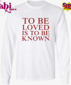 Zendaya To Be Loved Is To Be Known Shirt 3.jpg