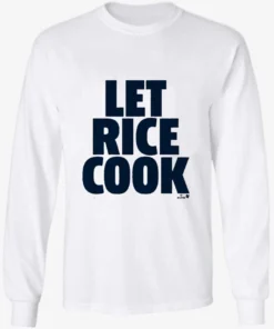 Ben Rice Let Rice Cook Shirt 2 Ben Rice Let Rice Cook Longsleve.webp