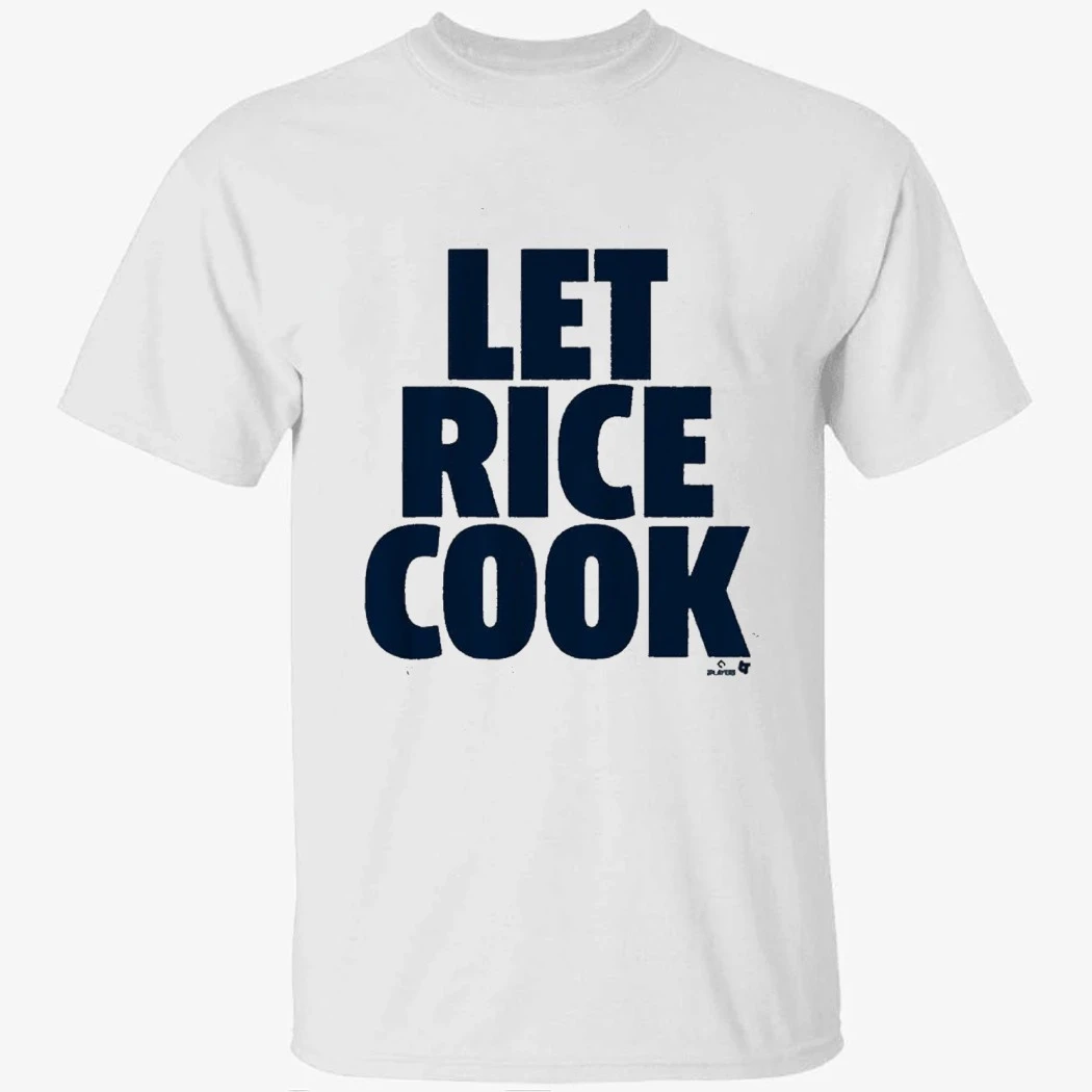 Ben Rice Let Rice Cook Shirt Ben Rice Let Rice Cook Shirt