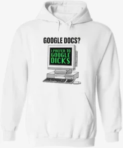 Docs I Prefer To Search Dicks Shirt