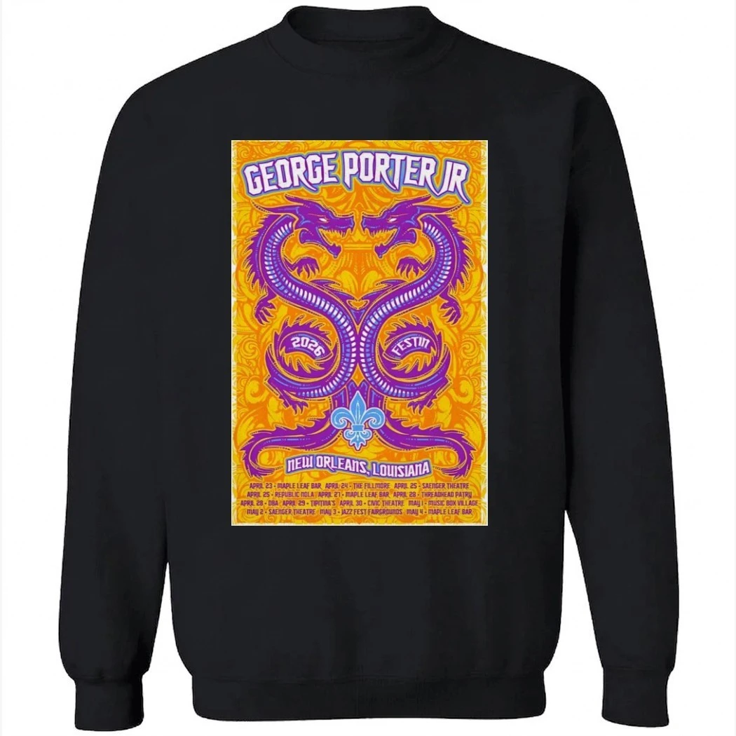 George Porter JR. Jazz Fest 2026 New Orleans LA Shirt George Porter JR. Jazz Fest 2026 New Orleans LA Shirt