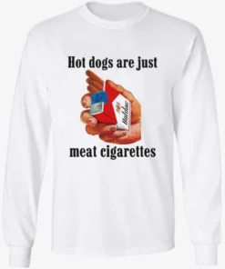 Hot Dogs Are Just Meat Cigarettes Longsleve.webp