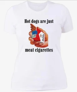 Hot Dogs Are Just Meat Cigarettes Womenshirt.webp