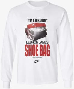 Lebron James Shoe Bag Shirt Rubber Band And A Shoebox Photo Shirt 2 Lebron James Shoe Bag Nike Shirt Rubber Band And A Shoebox Photo Longsleve.webp