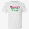 Mommy’s Favorite Eater Shirt