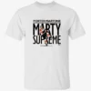 Porter Martone Marty Supreme Shirt