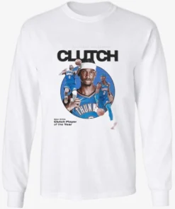 Shai Gilgeous Alexander SGA Clutch Player Of The Year NBA 2026 Shirt 2 Shai Gilgeous Alexander SGA Clutch Player Of The Year NBA 2026 Longsleve.webp