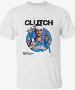 Shai Gilgeous Alexander SGA Clutch Player Of The Year NBA 2026 Shirt