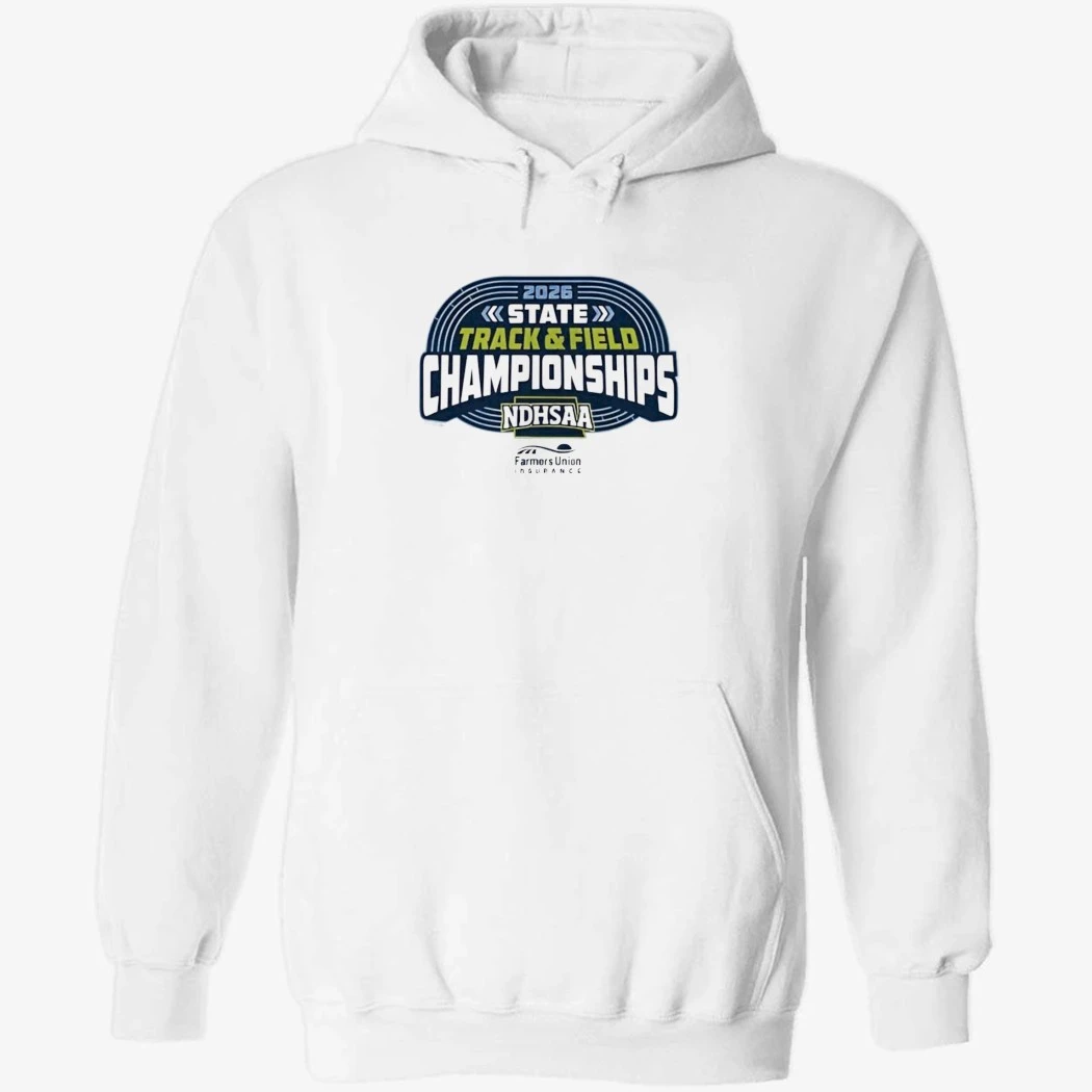 State Track Field Championships NDHSAA 2026 Shirt State Track Field Championships NDHSAA 2026 Shirt