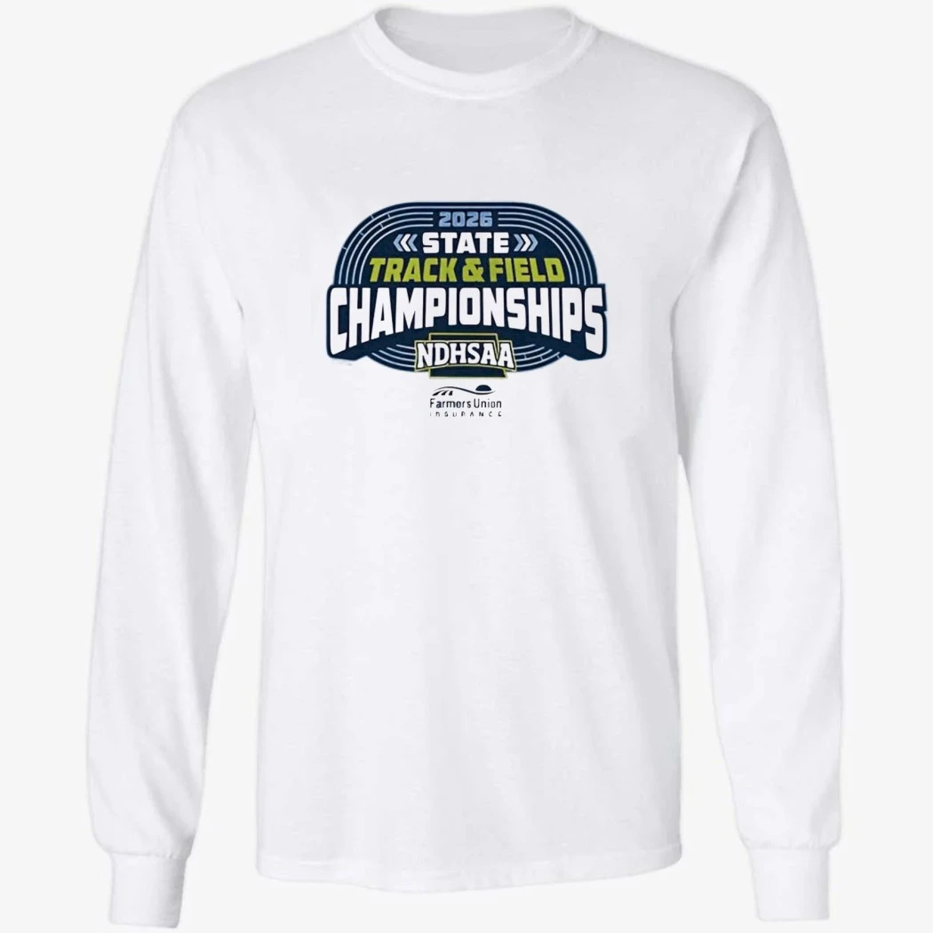 State Track Field Championships NDHSAA 2026 Shirt State Track Field Championships NDHSAA 2026 Shirt