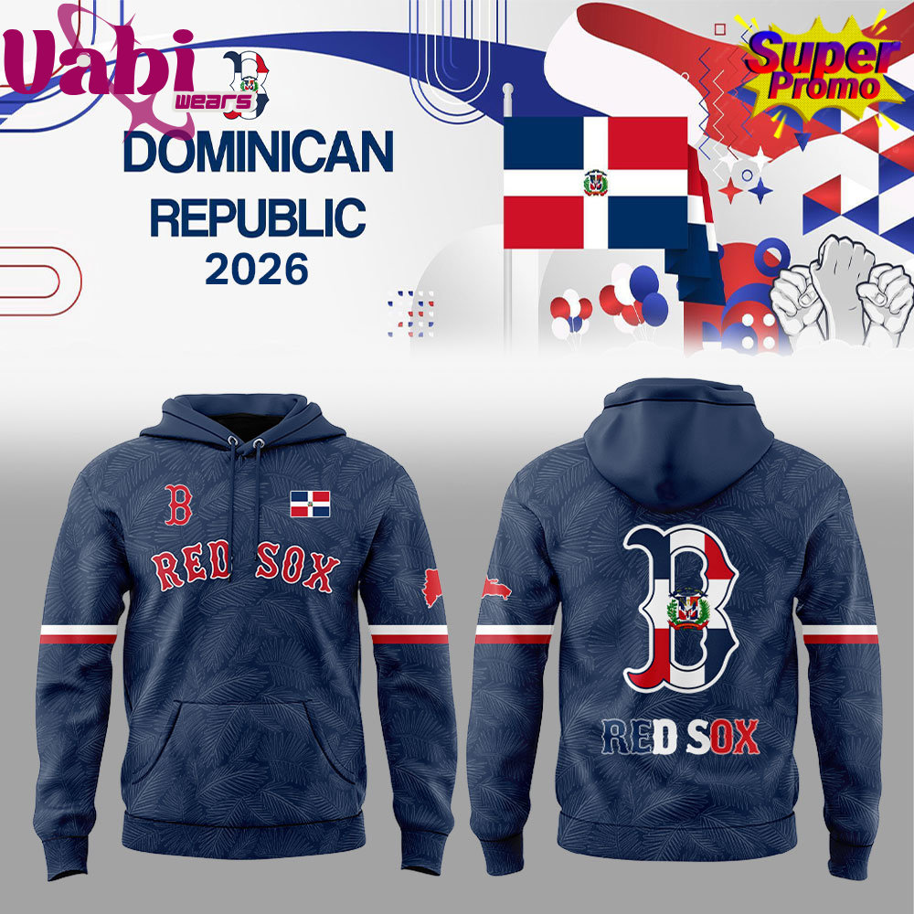 Boston Red Sox Dominican Republic Celebration 2026 Hoodie Boston Red Sox Dominican Republic Celebration 2026 Hoodie