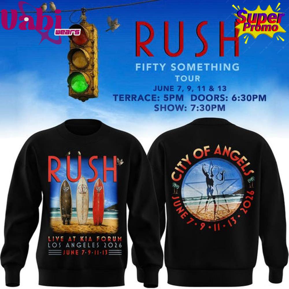 RUSH Fifty Something TOUR 2026 Exclusive Version Los Angeles Sweatshirt RUSH Fifty Something TOUR 2026 Exclusive Version Los Angeles Sweatshirt