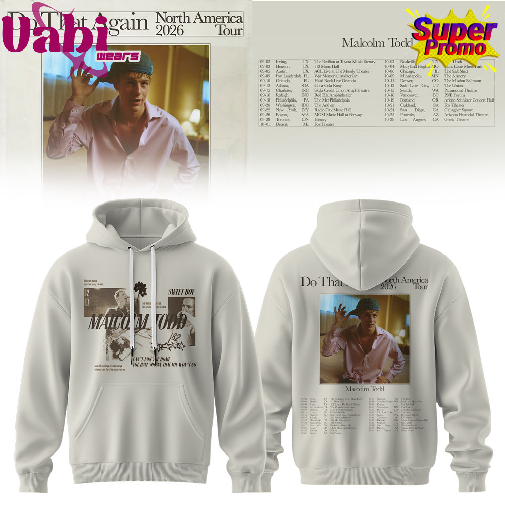 Malcolm Todd Do That Again North America Tour Hoodie Malcolm Todd Do That Again North America Tour Hoodie